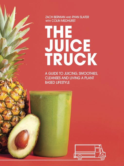 Title details for The Juice Truck by Zach Berman - Available